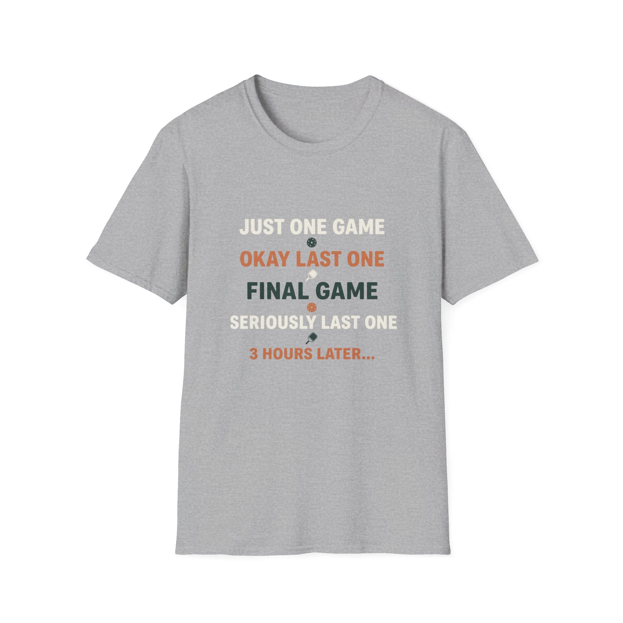 Just One More Game T-Shirt