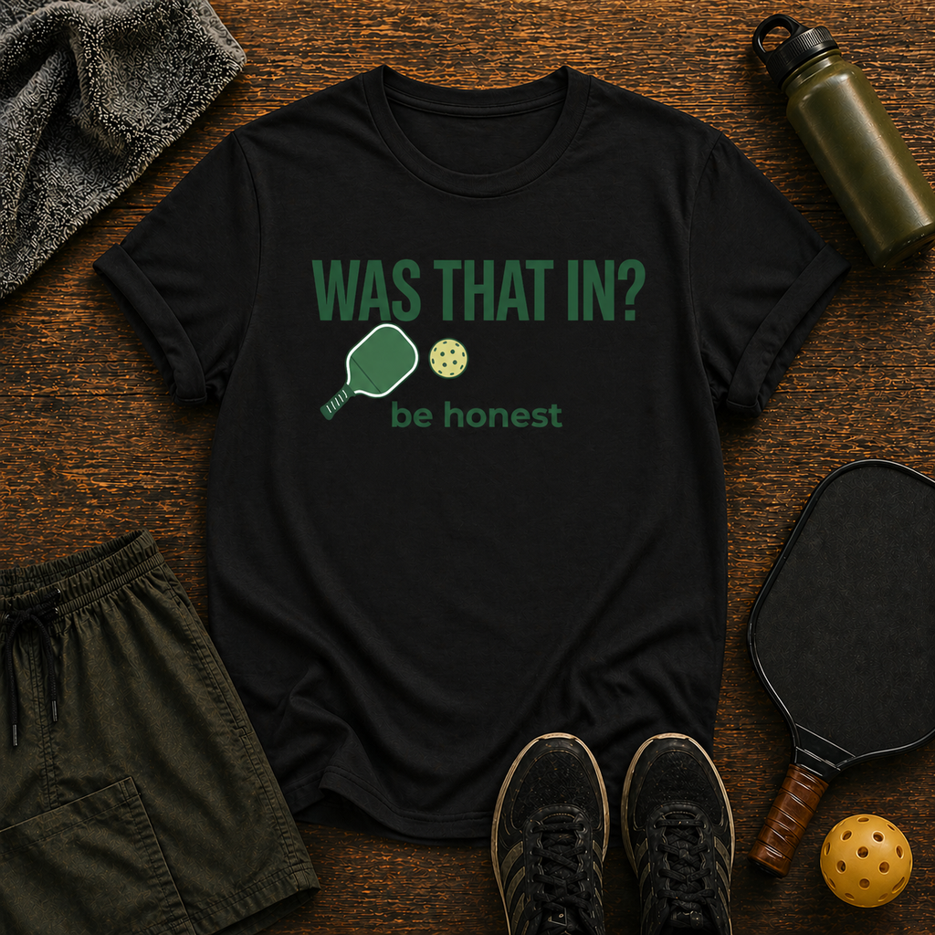 Was That In? T-Shirt