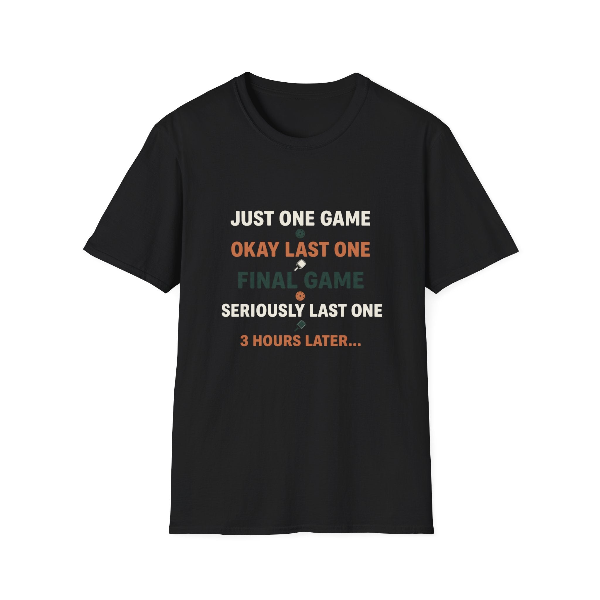 Just One More Game T-Shirt