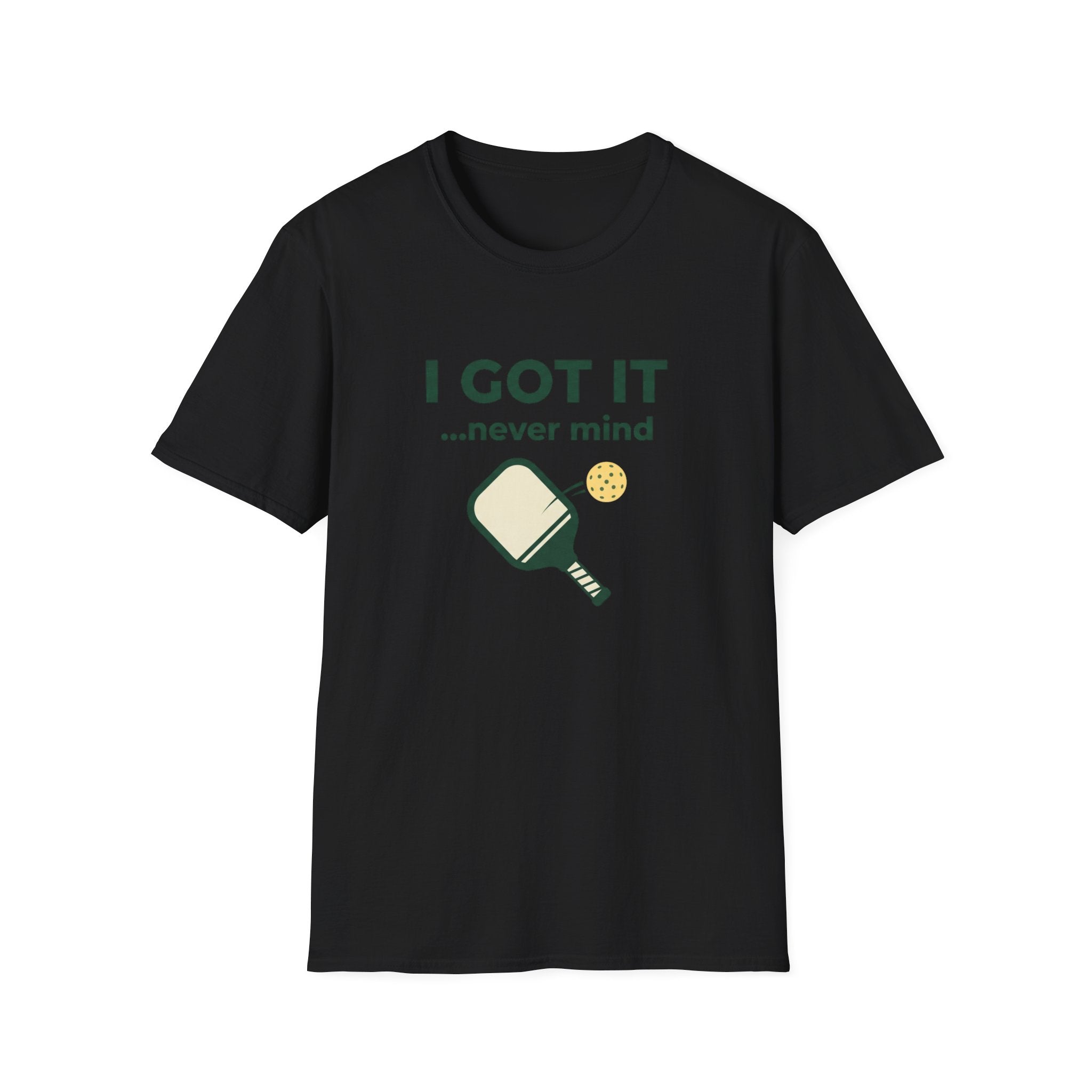 I Got It… Never Mind T-Shirt