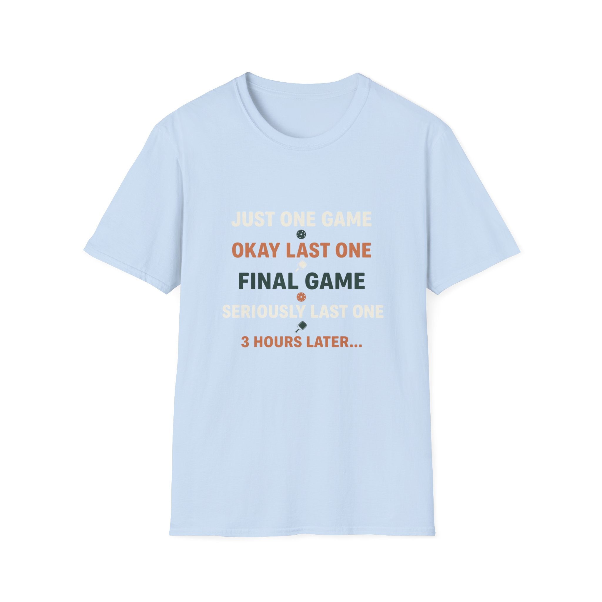 Just One More Game T-Shirt