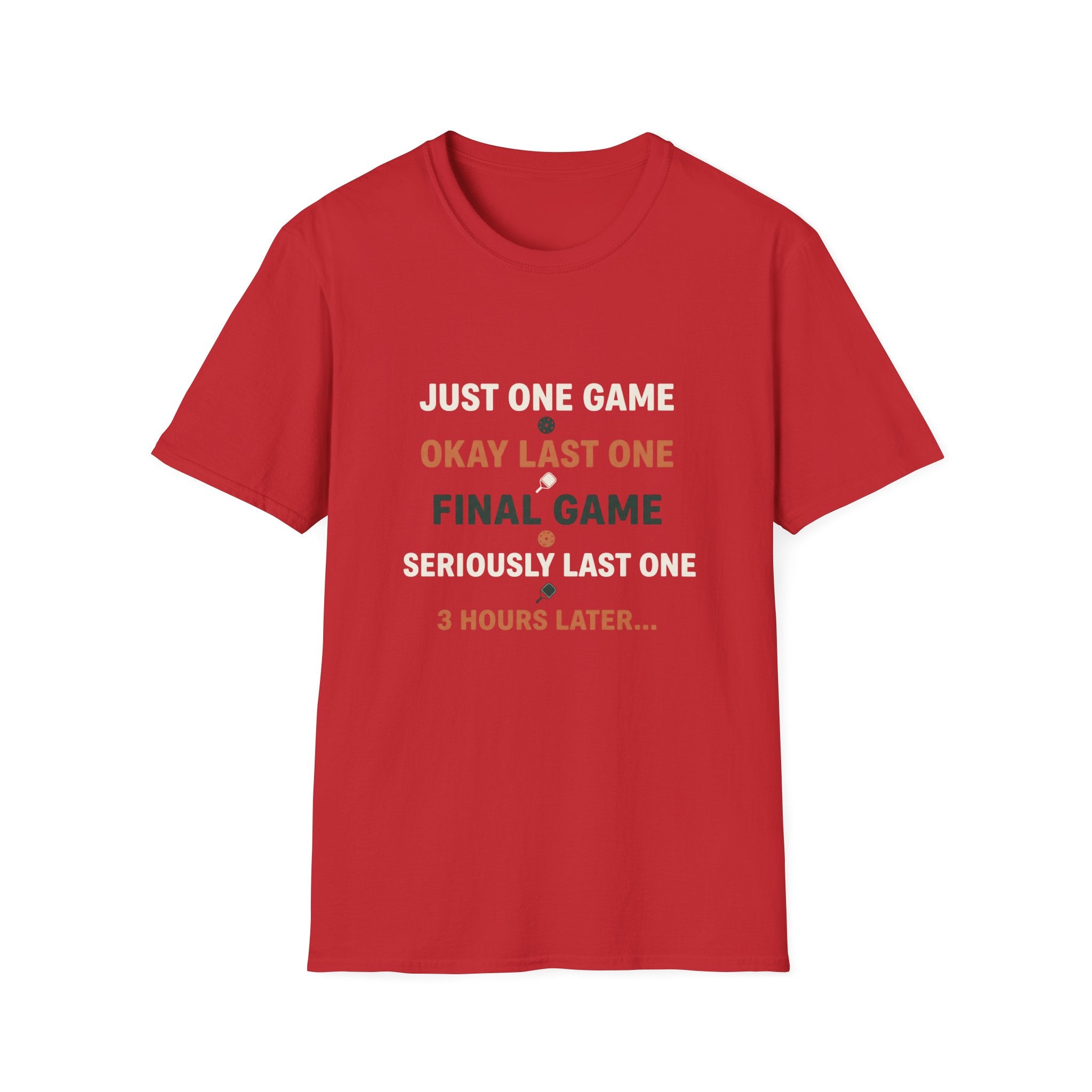 Just One More Game T-Shirt